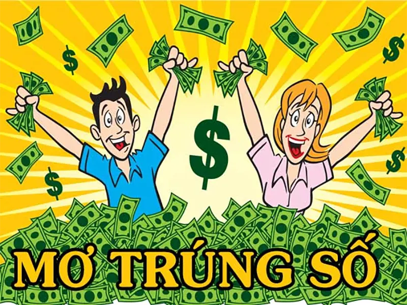 Giấc mơ thấy mình trúng số độc đắc báo trước những thành công sắp tới với bạn