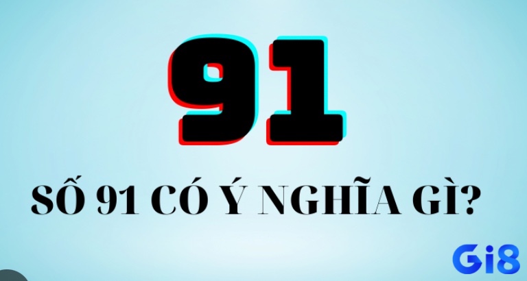 Điềm báo giấc mơ thấy số 91: May mắn hay xui xẻo?