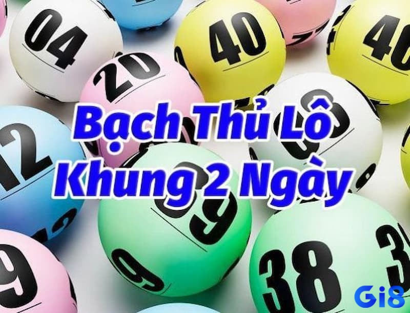 Cùng tìm hiểu về nuôi bạch thủ lô khung 2 ngày chính xác nhất hiện nay