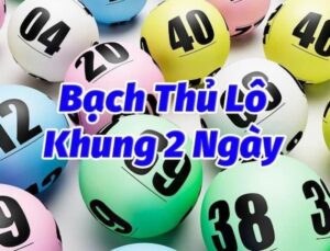 Nuôi bạch thủ lô khung 2 ngày bất bại và chính xác